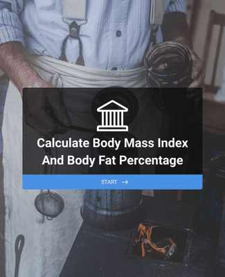 Calculate Body Mass Index and Body Fat Percentage