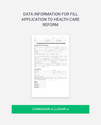 DATA INFORMATION FOR FILL APPLICATION TO HEALTH CARE REFORM