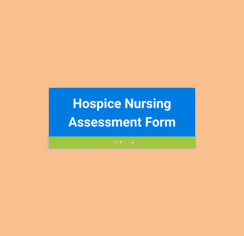 Form Templates: Hospice Nursing Assessment Form