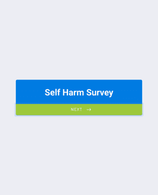 Form Templates: Self Harm Survey